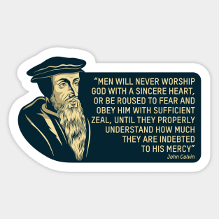 Quote from the theologian and reformer John Calvin Sticker